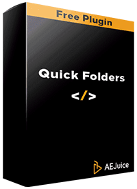 AEJuice 無料 プラグイン Quick Folders